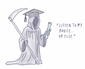 Grin Reaper's Grad Advice